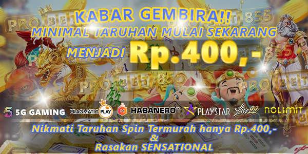 MINIMAL TARUHAN ATAU MINIMAL BETTINGAN MULAI SEKARANG MENJADI Rp.400